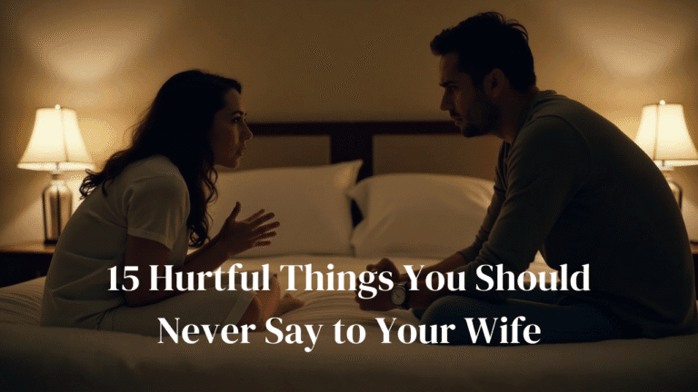 Things You Should Never Say to Your Wife