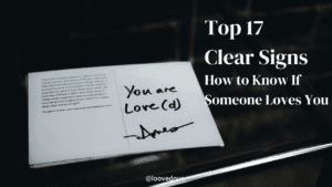 How to Know If Someone Loves You Top 17 Clear Signs