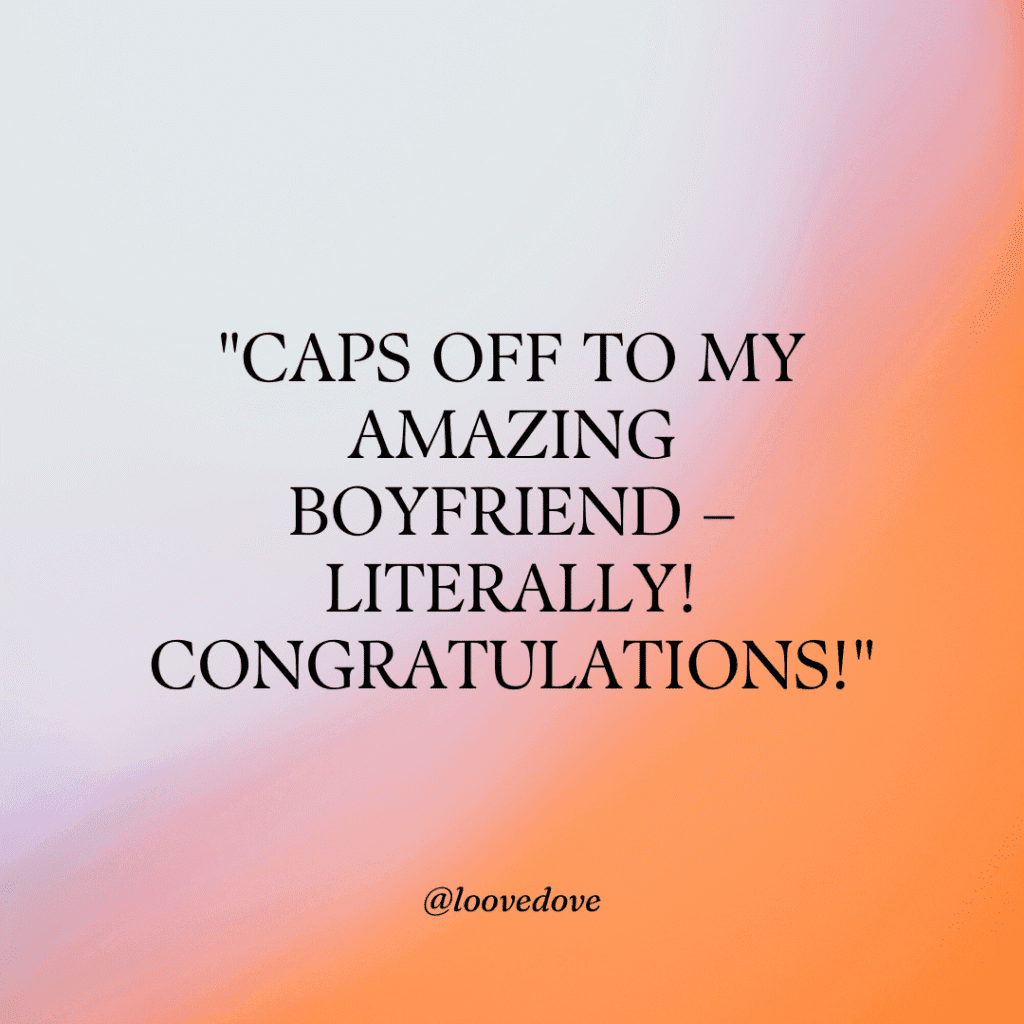 Sweet and Simple Graduation Wishes for Your Boyfriend