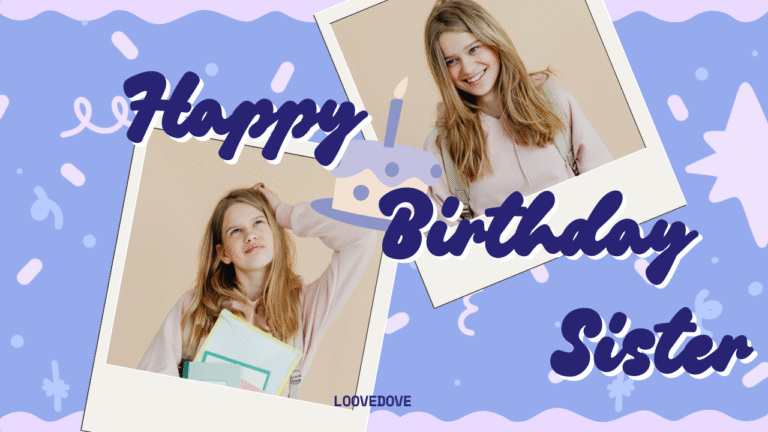 150+ Happy Birthday Wishes for Sister – Sweet, Funny & Emotional