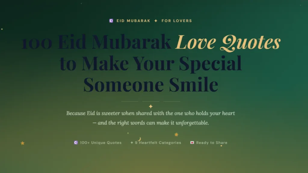 100 Eid Mubarak Love Quotes to Make Your Special Someone Smile
