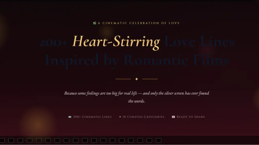 200+ Heart-Stirring Love Lines Inspired by Romantic Films